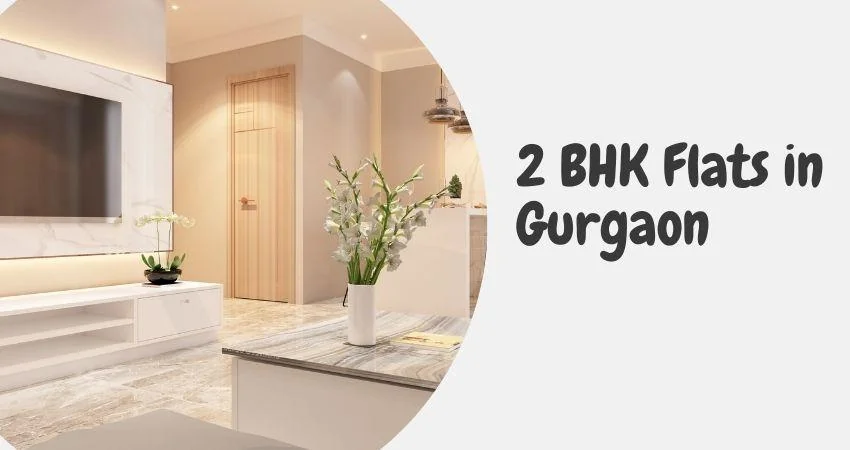 2 BHK Flats in Gurgaon for Sale